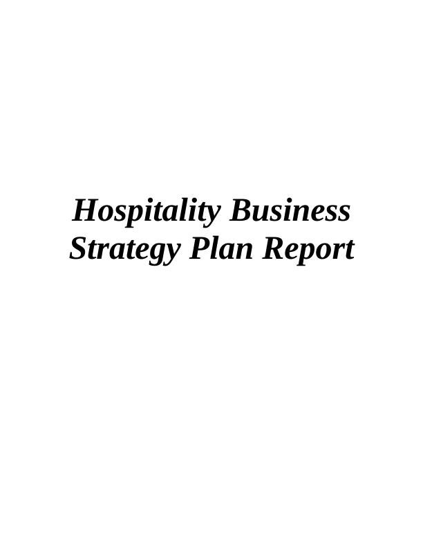 Hospitality Business Strategy Plan Report_1