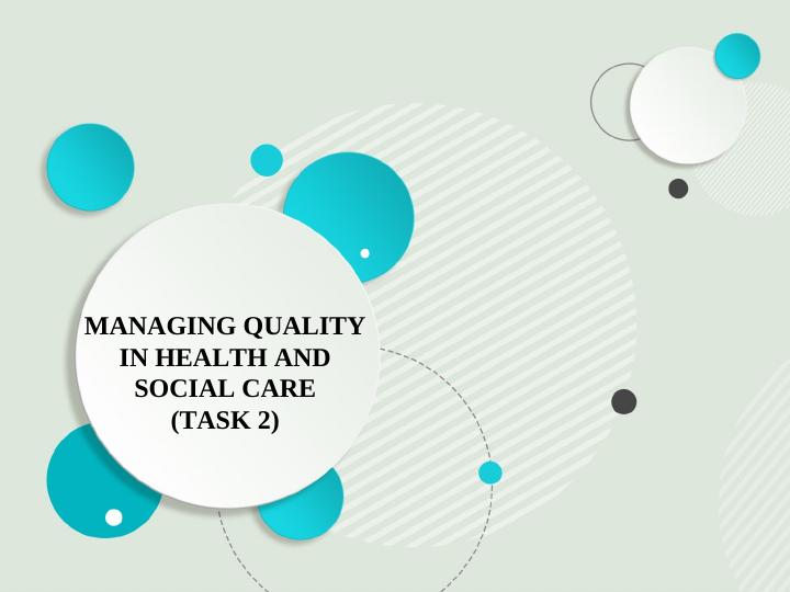 MANAGING QUALITY IN HEALTH AND SOCIAL CARE (TASK 2)._1