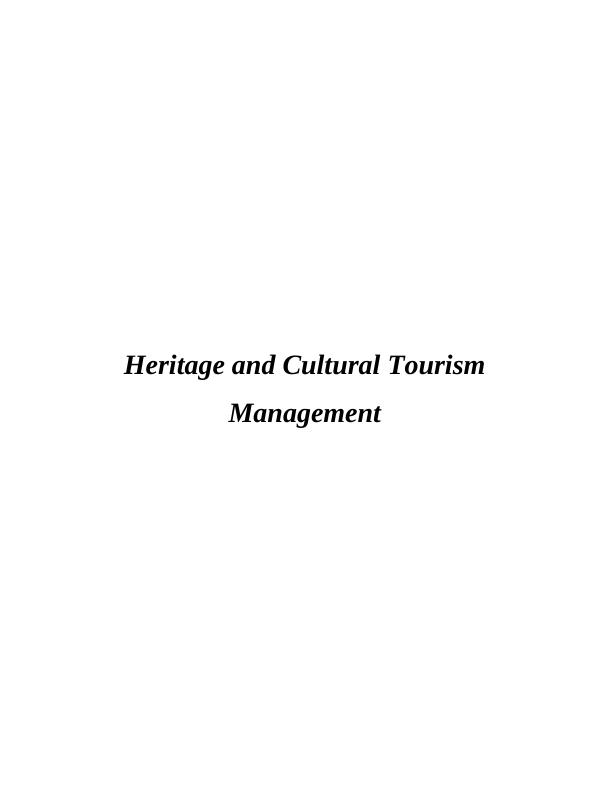 Heritage and Cultural Tourism Management : Assignment_1
