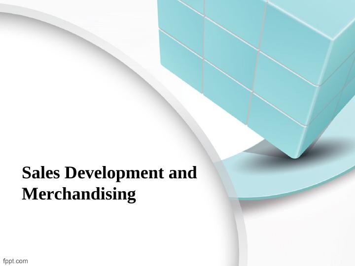 Importance of Sales Development and Merchandising Techniques in Business_1