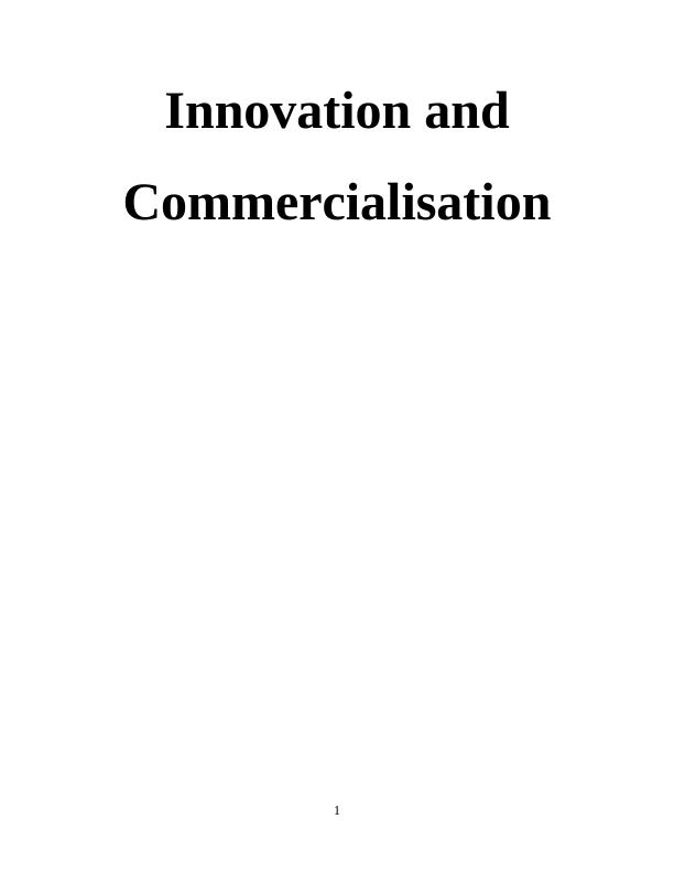 Innovation and Commercialisation: Concept, Benefits, and Organisational Factors_1