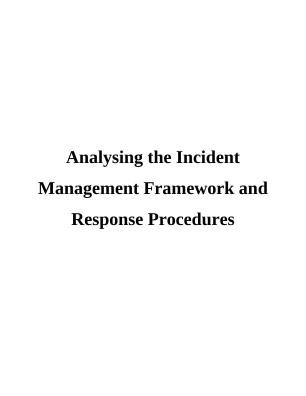 Analysing the Incident Management Framework and Response Procedures_1