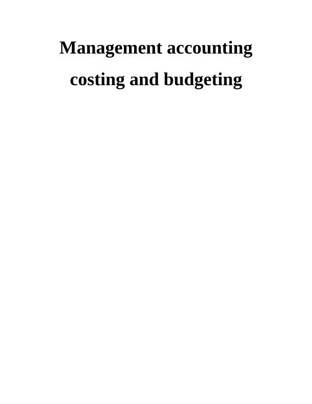 Management Accounting Costing and Budgeting_1