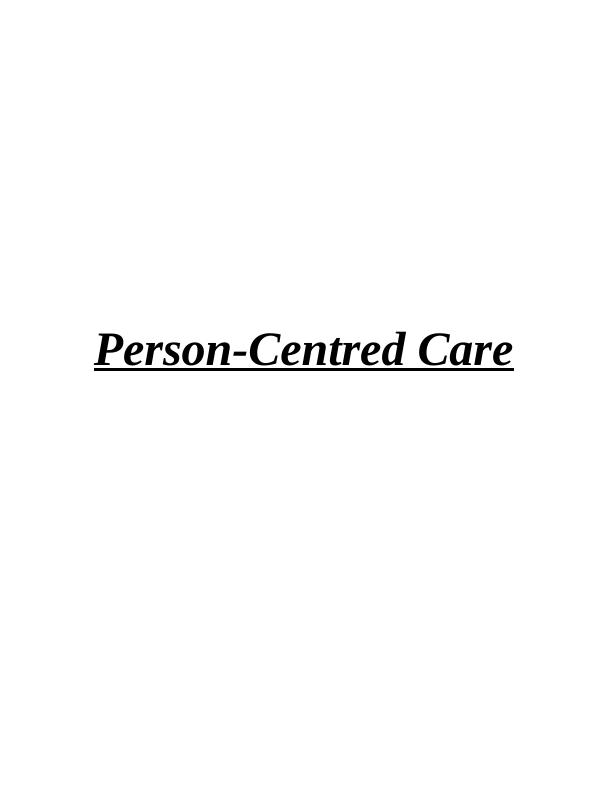 Nursing Assignment: Person-centred Care_1