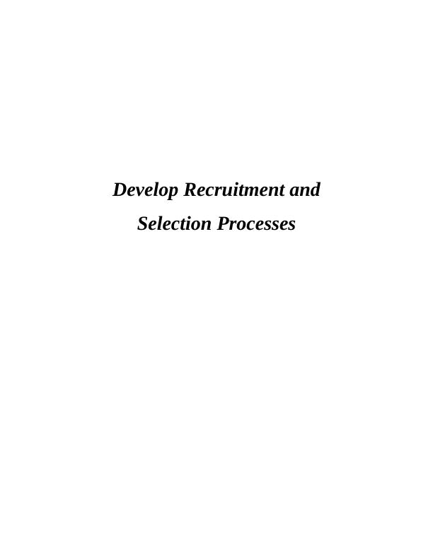 Develop Recruitment and Selection Processes Assignment_1