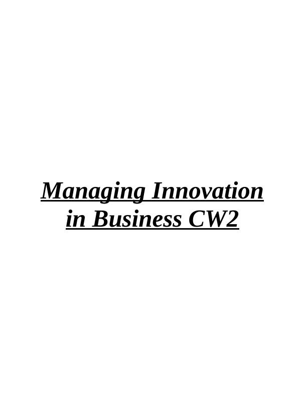 Managing Innovation in Business CW2  Assignment_1