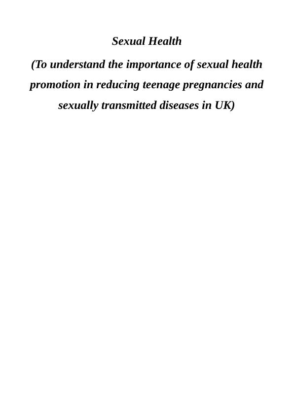 Promotion of Sexual Health in UK : Assignment_1