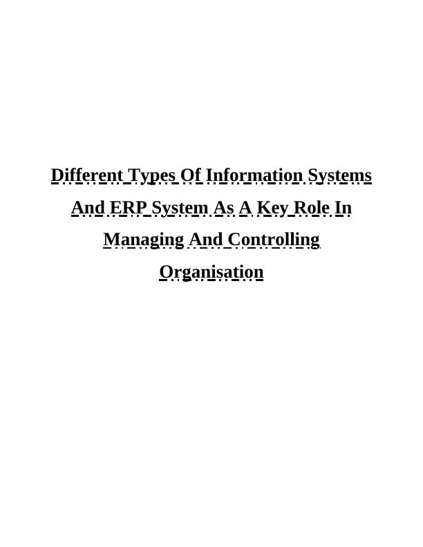 Different Types Of Information Systems And ERP System As A Key Role In Managing And Controlling Organisation_1