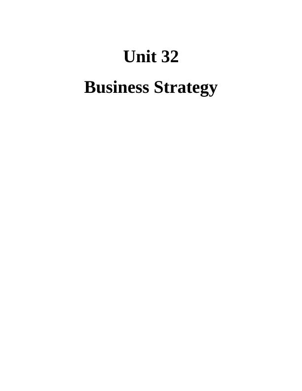 unit 32 business strategy assignment hnd
