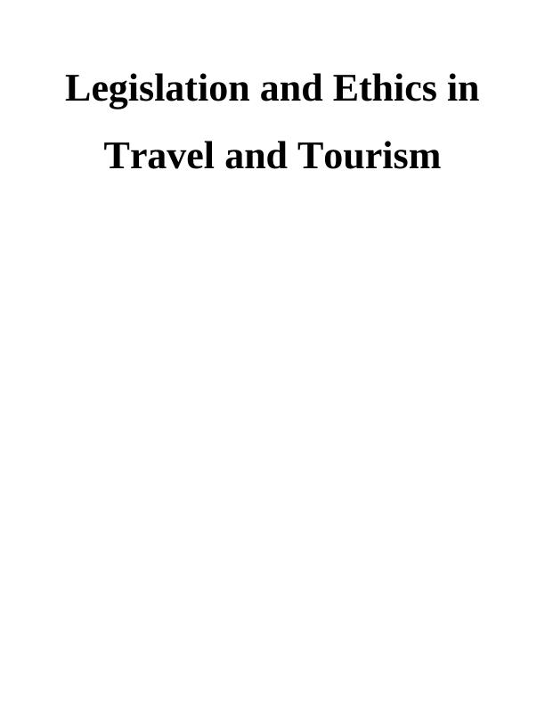 Legislation and Ethics in Tourism Sector Assignment_1
