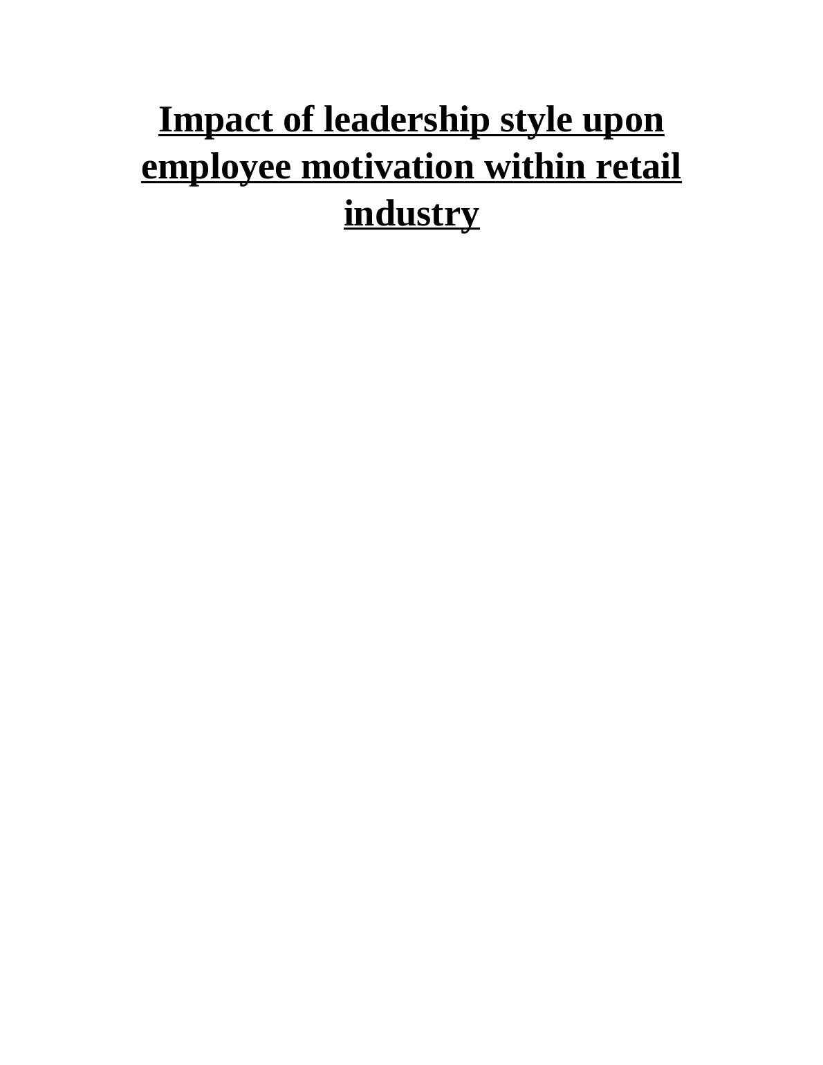 Impact of leadership style upon employee motivation within retail industry_1