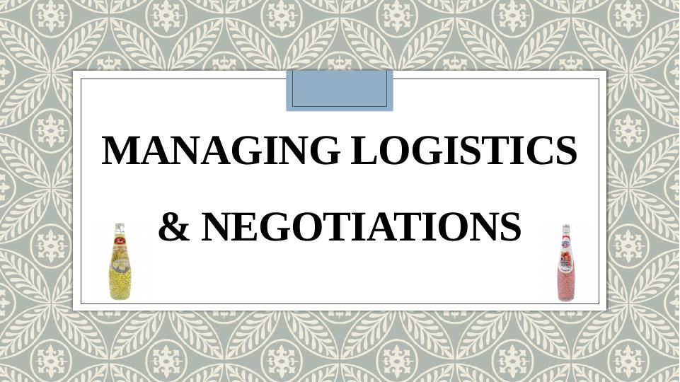 Managing Logistics & Negotiations Desklib