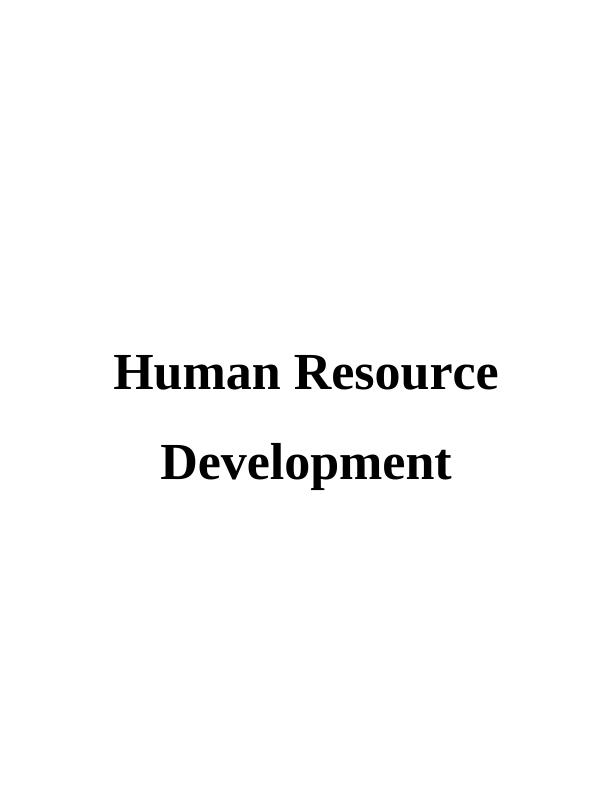 Human Resource Development in Organisation : Assignment_1