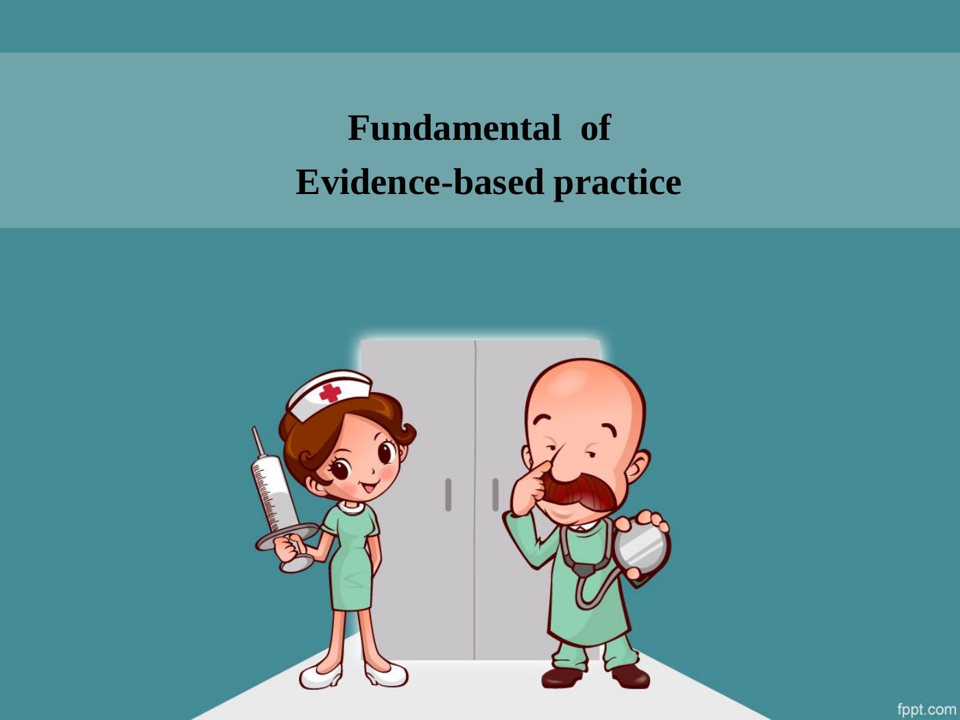 Fundamental of Evidence-based Practice_1