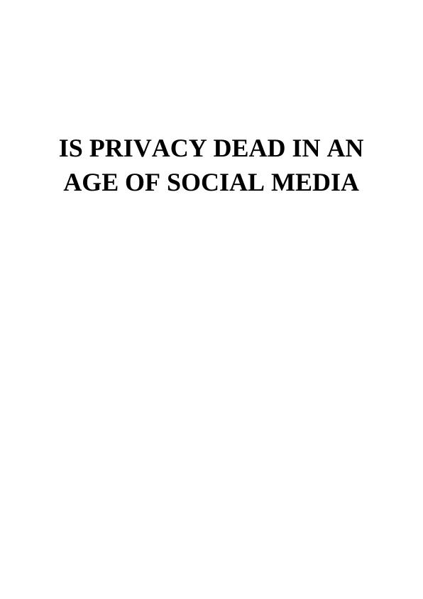 Is Privacy Dead in the Age of Social Media?_1