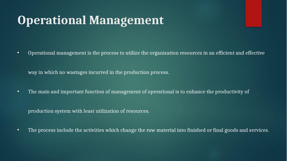 Operational Management and its Implications on Production_2