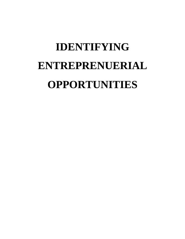 Identifying Entrepreneurial Opportunities : Ideas and Innovation_1