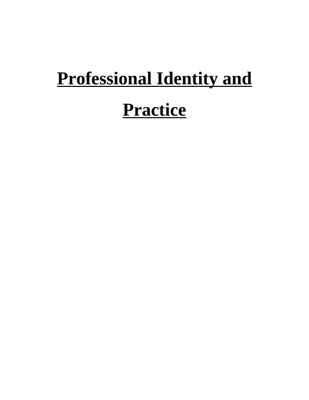 Professional Identity and Practice Assignment (Solution)_1