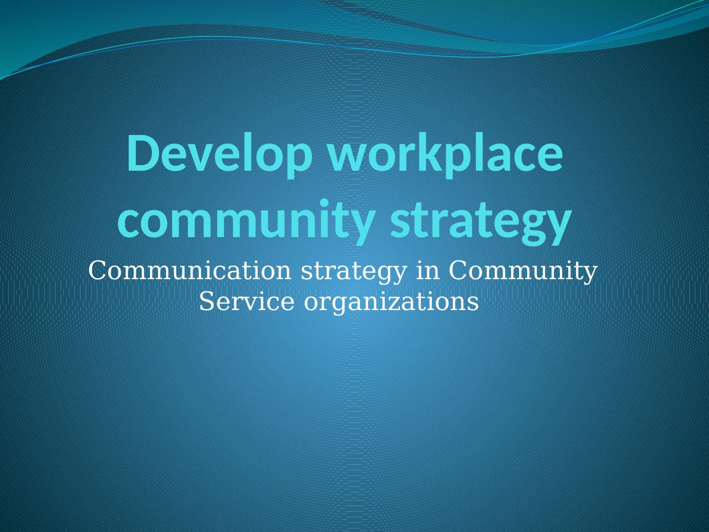 develop-workplace-community-strategy