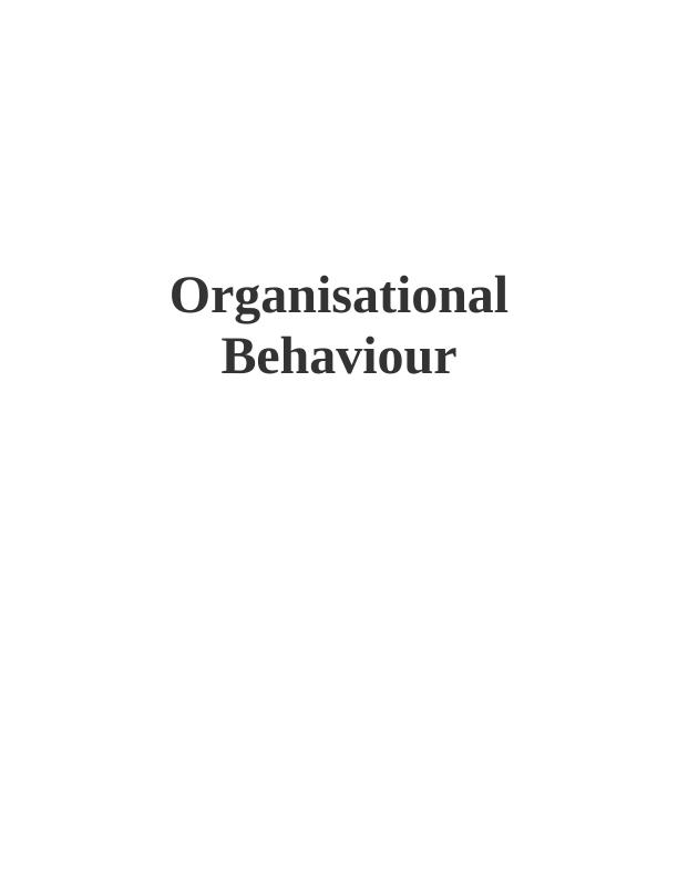 Organisational Behaviour: Impact of Culture, Politics, and Power on Employees_1