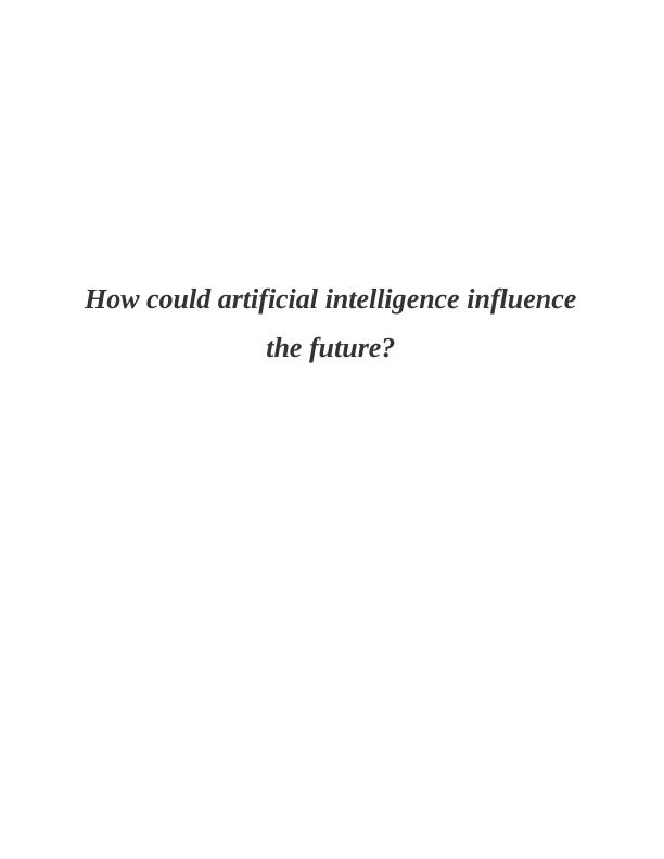 How Could Artificial Intelligence Influence the Future - PDF_1
