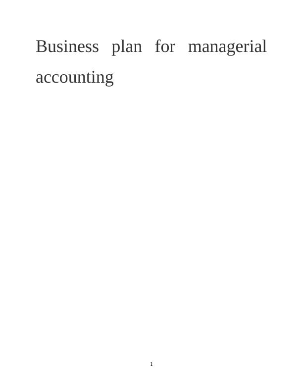Business Plan for Managerial Accounting_1
