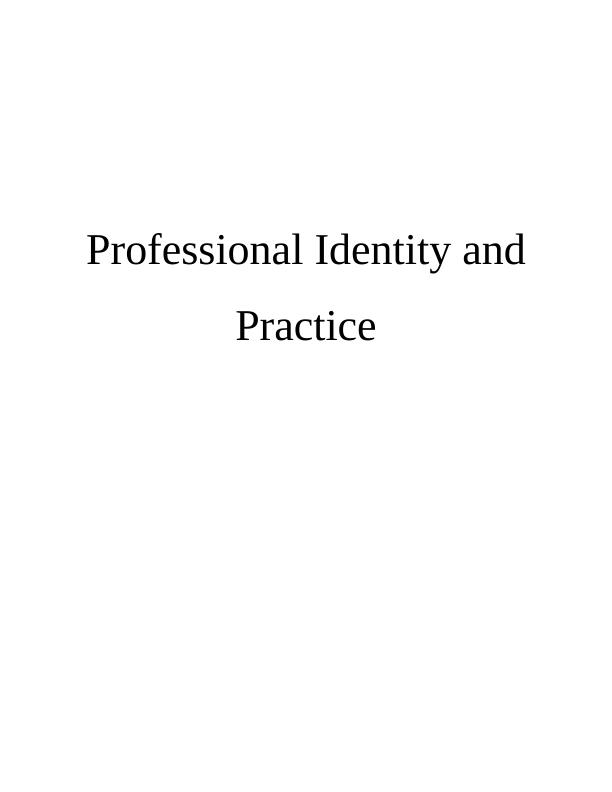 (Solution) - Professional Identity and Practice Assignment_1