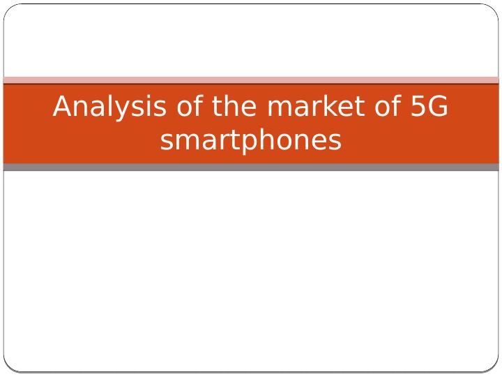 Analysis of the Market of 5g Smartphones Report PPT 2022_1