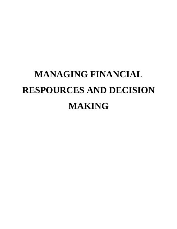 (solved) Managing Financial Resources and Decision Making_1