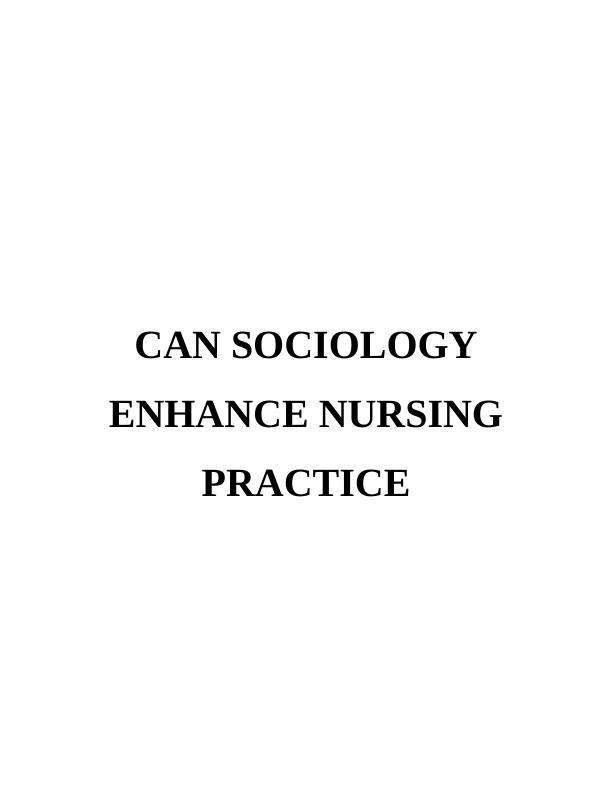 Healthcare Assignment: Sociology and Nursing Practice_1