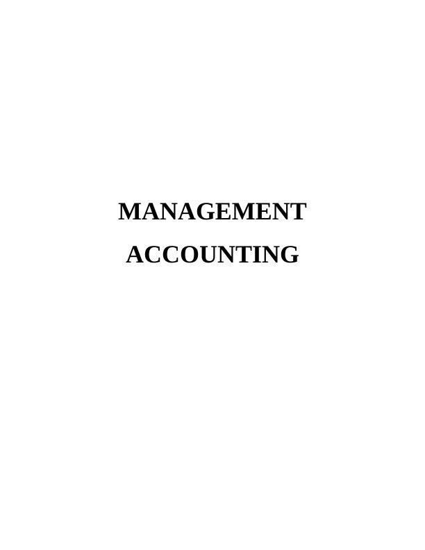 Management Accounting System and Techniques : Report_1