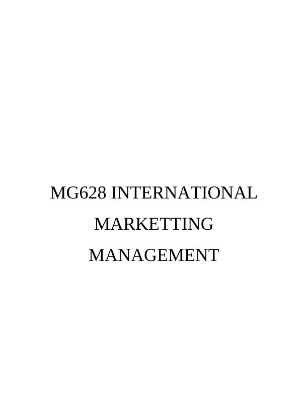 International Marketing Management: Market Entry Strategy, Global Trends, and Country Specific Communications_1
