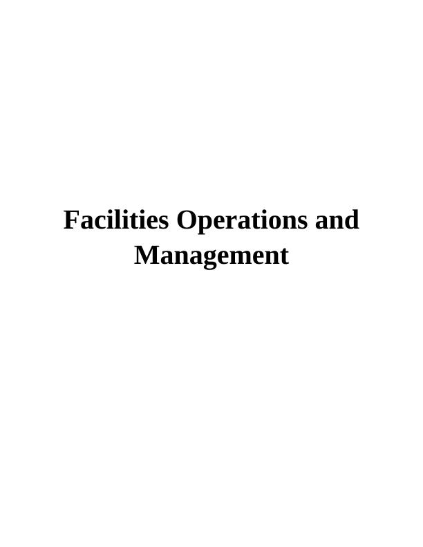 Facilities Operations and Management : Assignment_1