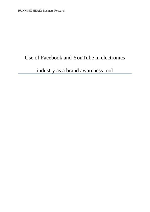 Business Research: Use of Facebook and YouTube in Electronics Industry_1