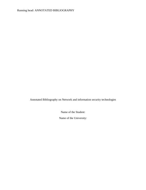 Annotated Bibliography On Network And Information Security Technologies_1