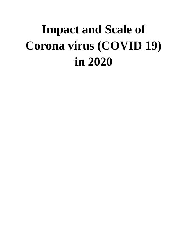 Impact and Scale of Corona virus (COVID 19) in 2020_1
