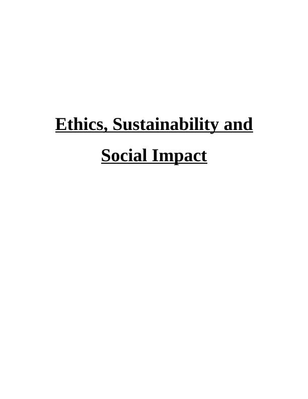 Ethics, Sustainability and Social Impact_1