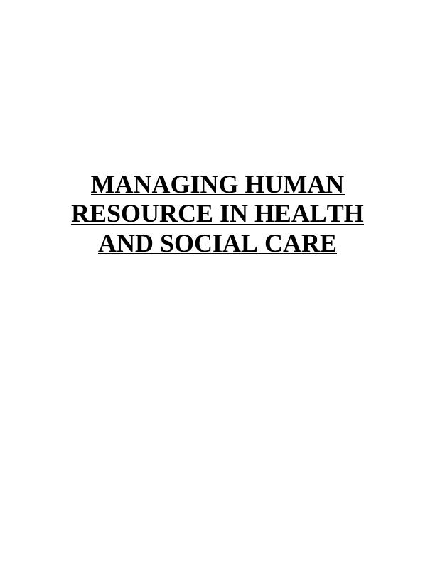 Managing Human Resource in Health and Social Care_1