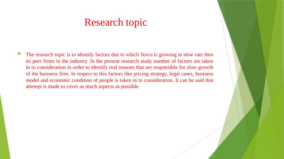 Factors Affecting Slow Growth of Tesco Compared to Peers_2