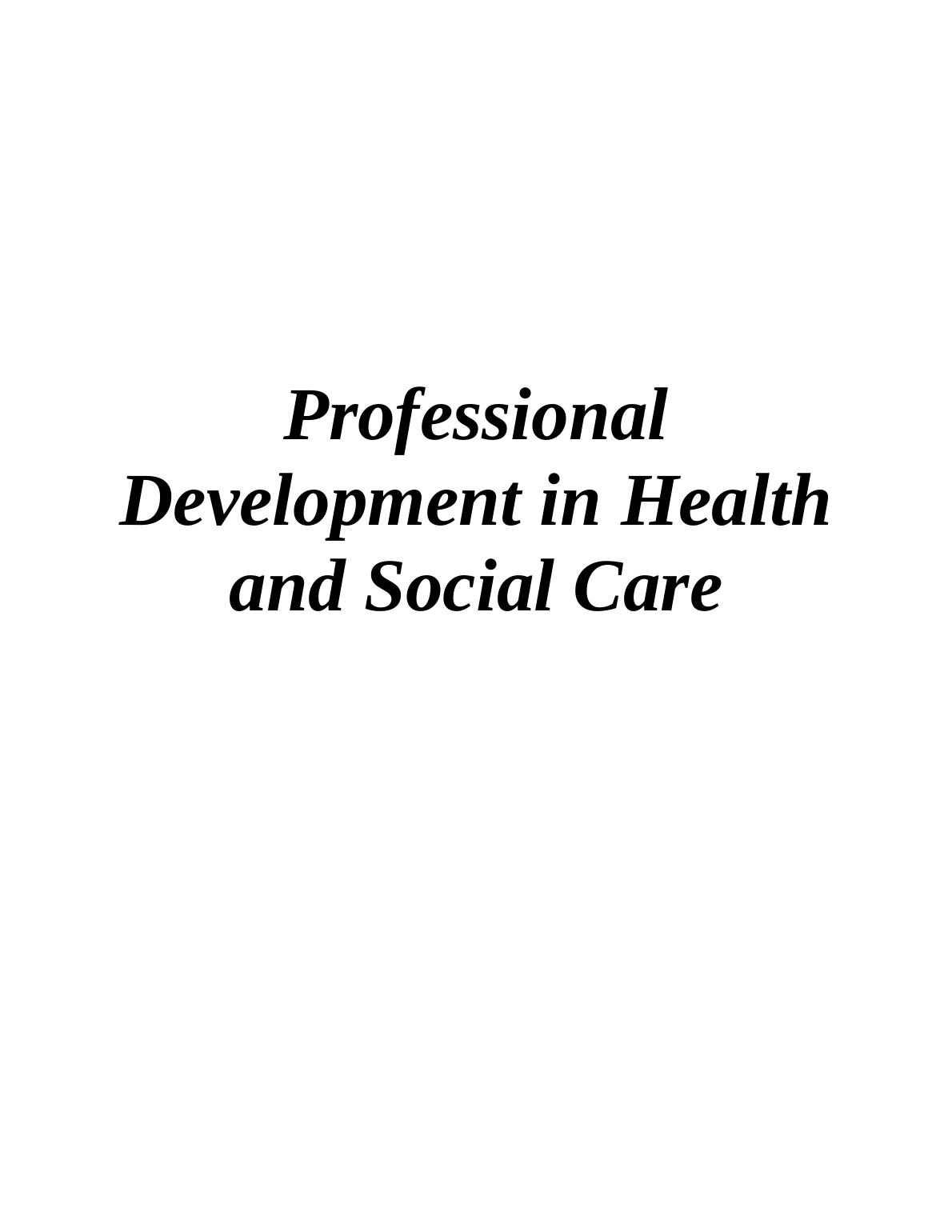 Professional Development in Health and Social Care Desklib