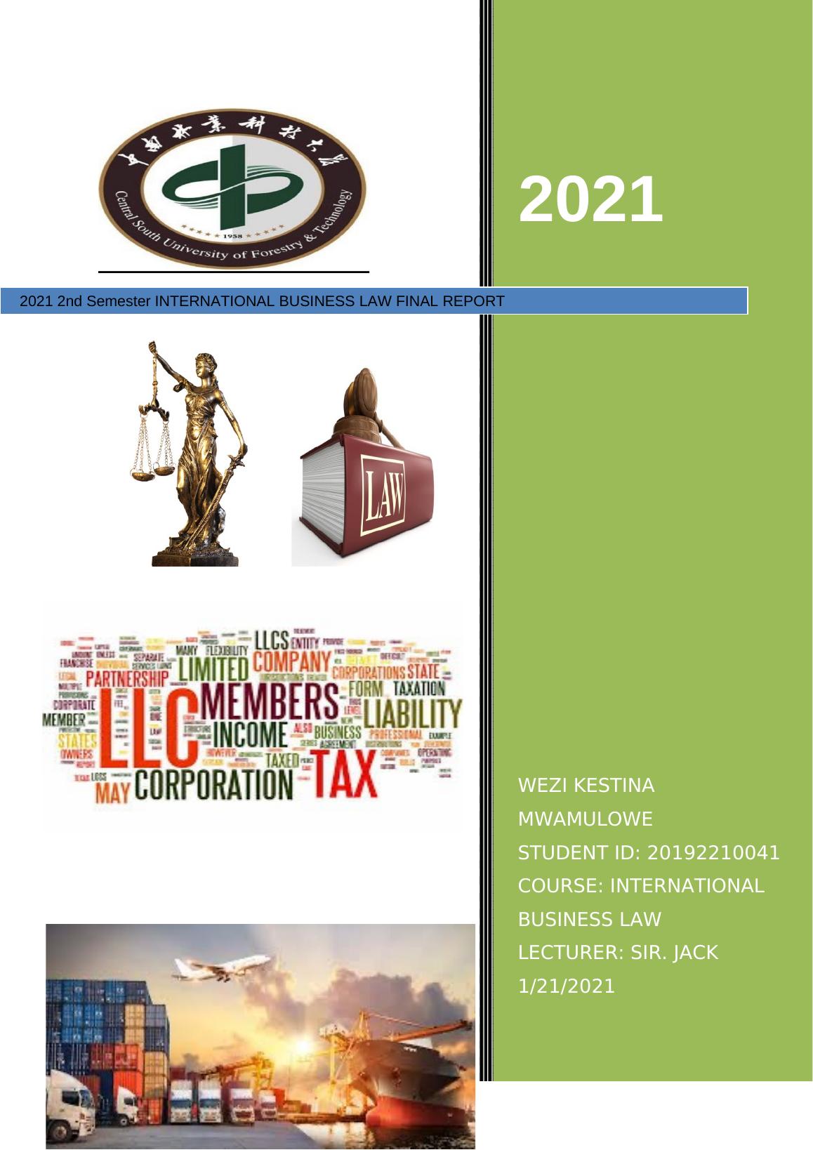JACK 1/21/2021 2021 WEZI KESTINA MWAMULOWE 2nd Semester INTERNATIONAL BUSINESS LAW FINAL REPORT 2021 WESTINA MWAMULOWE 2021_1