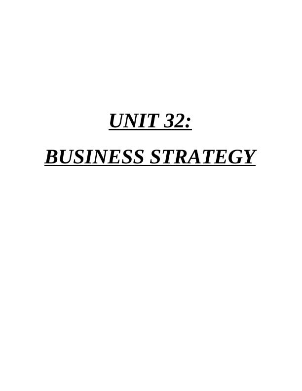 UNIT 32  Business Strategy Assignment - BP Oil company_1