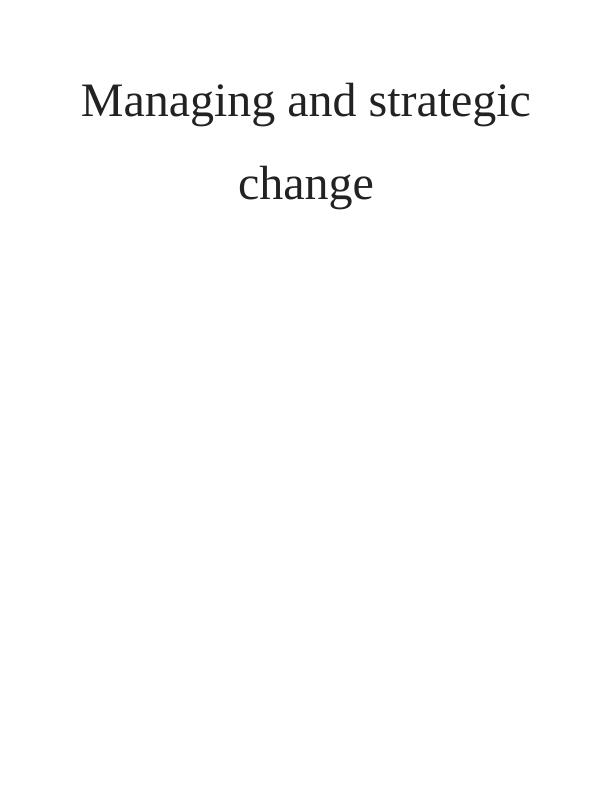 Managing and Strategic Change Assignment_1