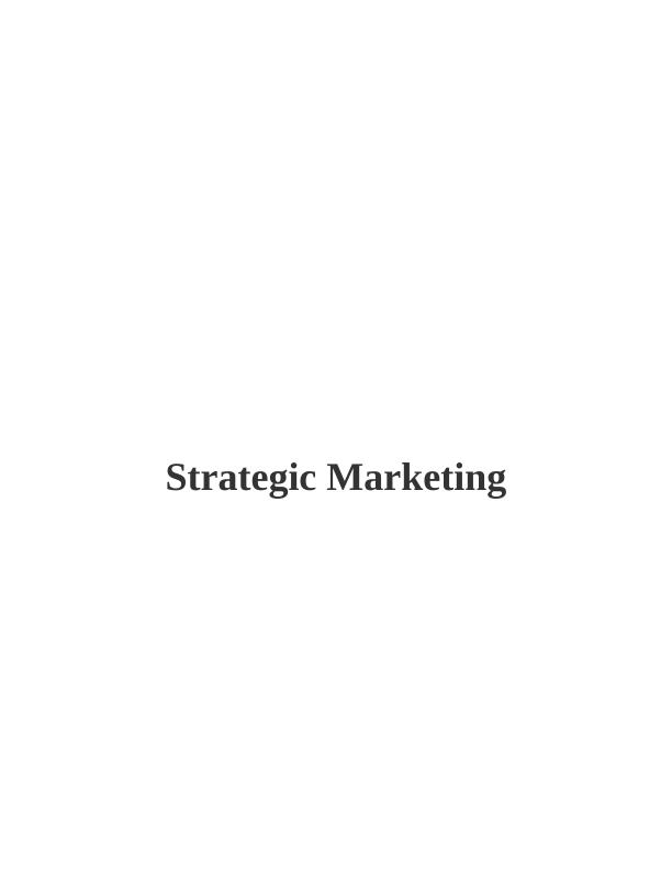 Strategic Marketing Assignment (Solution)_1