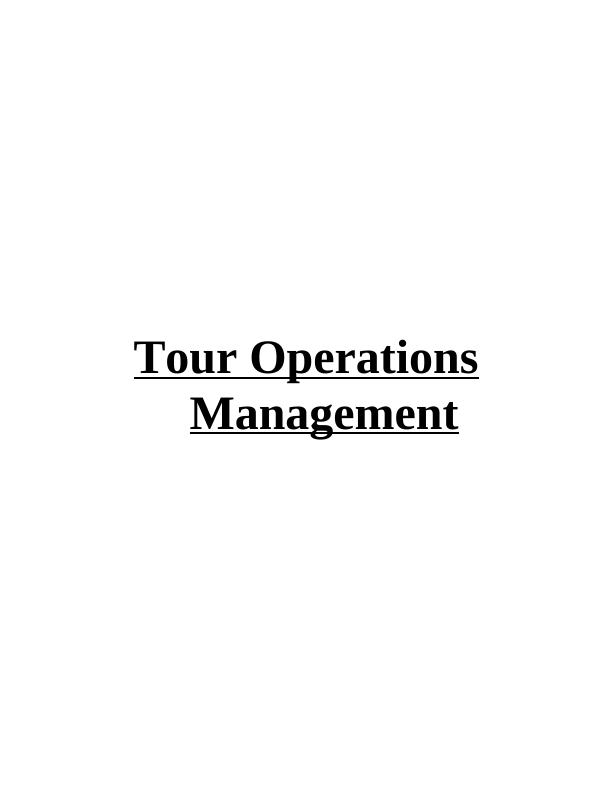 Tour Operations Management: Functions, Roles, and Costing_1