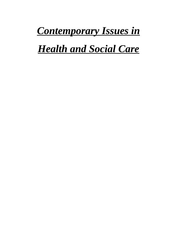 Contemporary Issues in Health and Social Care : Report_1