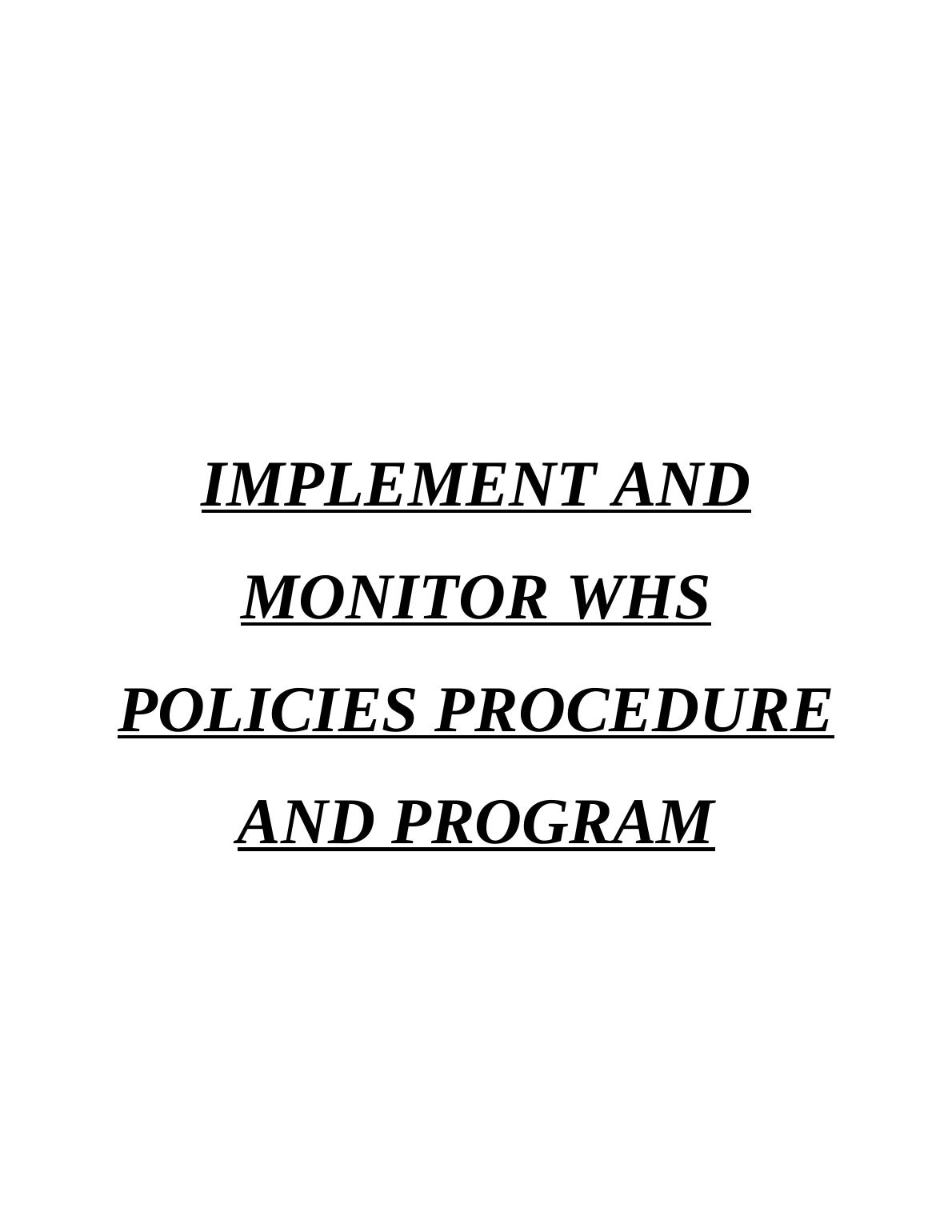 Implement and Monitor WHS Policies Procedure and Program