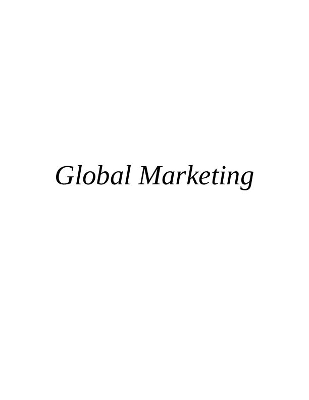 Global Marketing: Introduction, PESTEL Analysis, Segmentation and Targeting, Market Entry Strategies, Marketing Mix_1