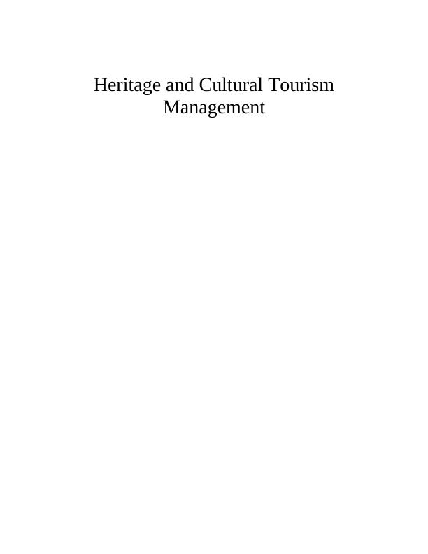 (Solved) Heritage and Cultural Tourism Management : Assignment_1