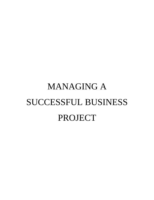 Managing  a  Successful Business Project Assignment_1
